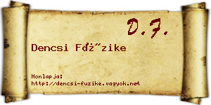 Dencsi Füzike névjegykártya